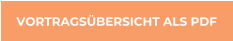 VORTRAGSBERSICHT ALS PDF